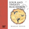 "Four and Twenty Blackbirds" by Margot Hover