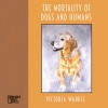 "The Mortality of Dogs and Humans" by Victoria Waddle
