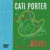"Novel" by Cati Porter