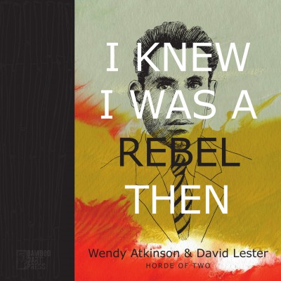 "I Knew I Was a Rebel Then" by Horde of Two