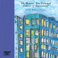"Oh Memory, You Unlocked Cabinet of Amazements!" by Judy Kronenfeld