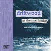 "Driftwood at the River's Edge" by Peter Wortsman