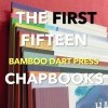 The First Fifteen Chapbooks